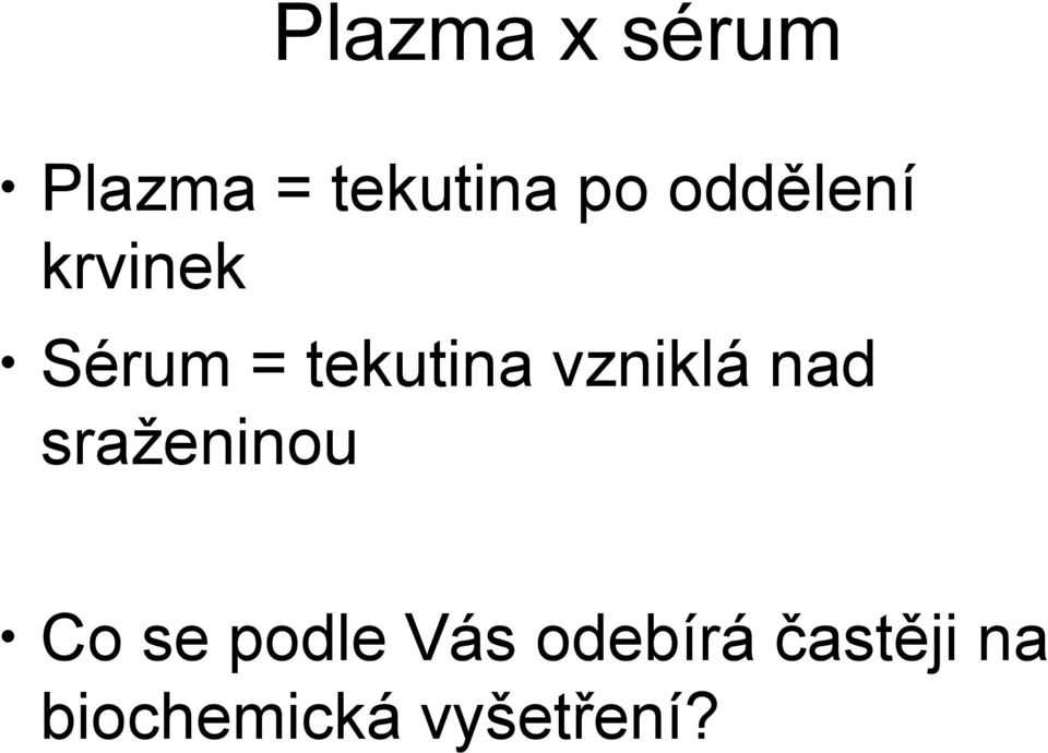 vzniklá nad sraženinou Co se podle