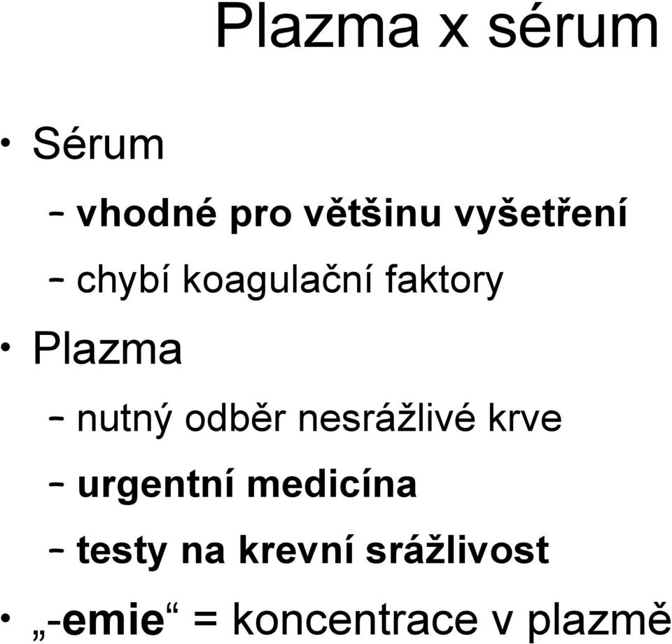 nutný odběr nesrážlivé krve urgentní medicína