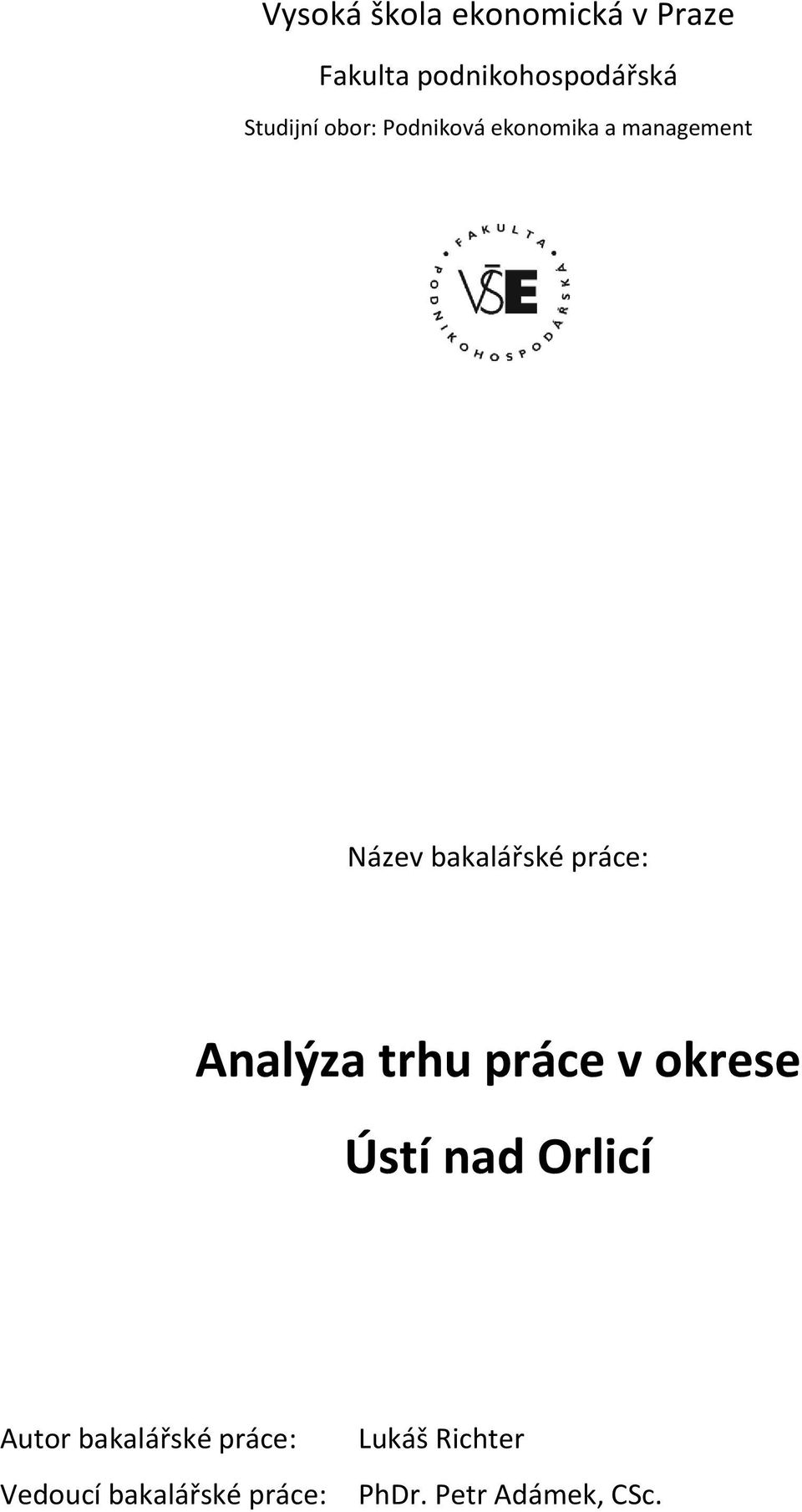 práce: Analýza trhu práce v okrese Ústí nad Orlicí Autor
