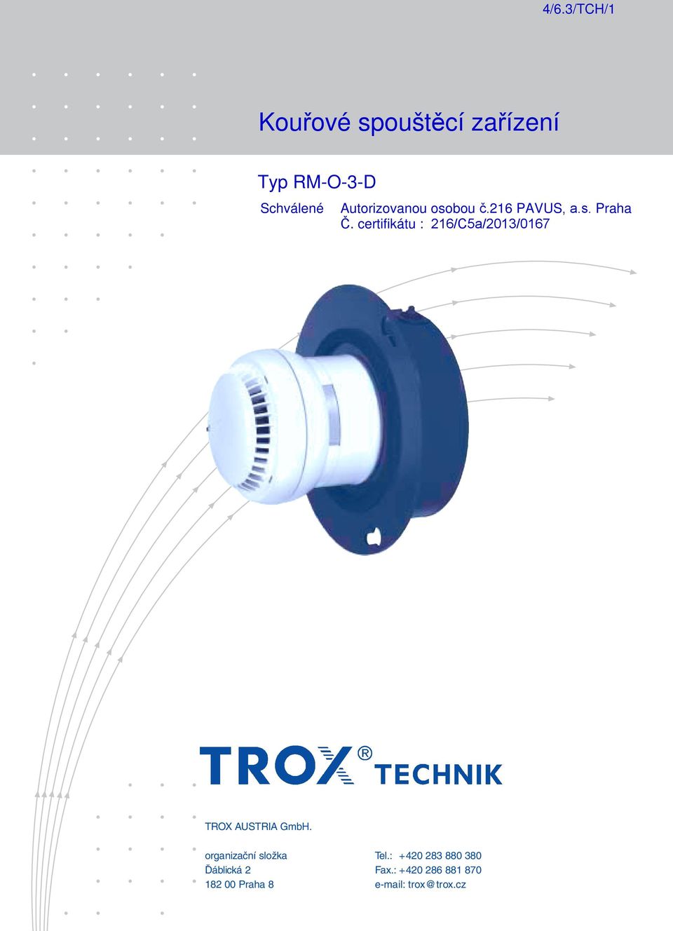 certifikátu : 6/C5a/0/067 TROX AUSTRIA GmbH.