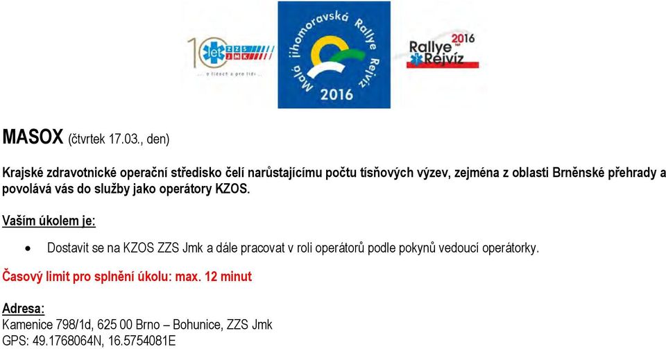Brněnské přehrady a povolává vás do služby jako operátory KZOS.