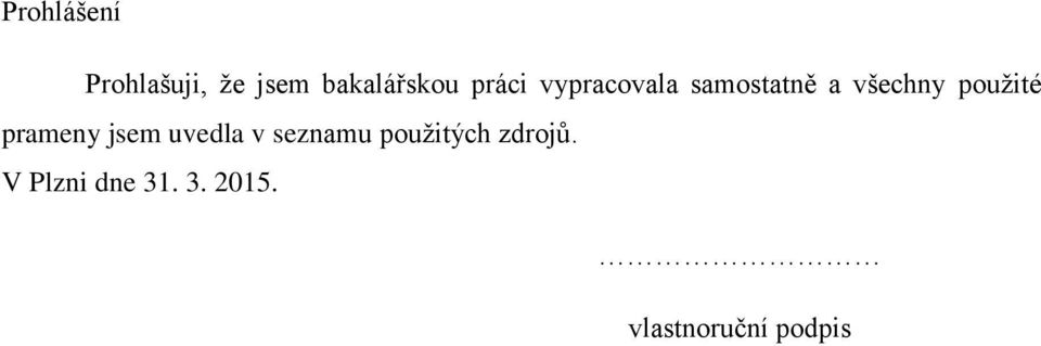 použité prameny jsem uvedla v seznamu