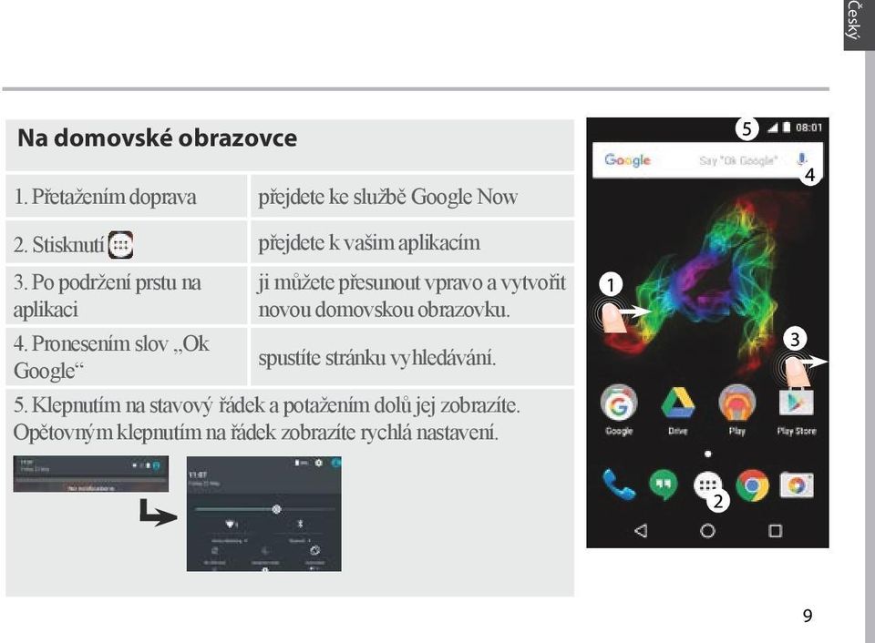Pronesením slov Ok Google ji můžete přesunout vpravo a vytvořit novou domovskou obrazovku.