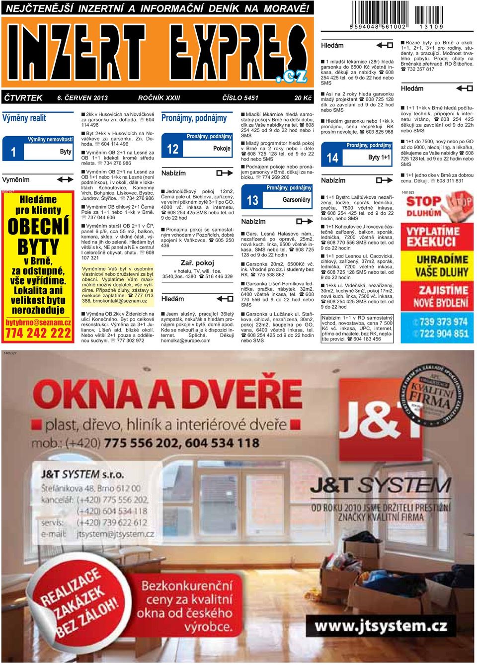 604 114 496 Vyměním OB 2+1 na Lesné za OB 1+1 kdekoli kromě středu města.
