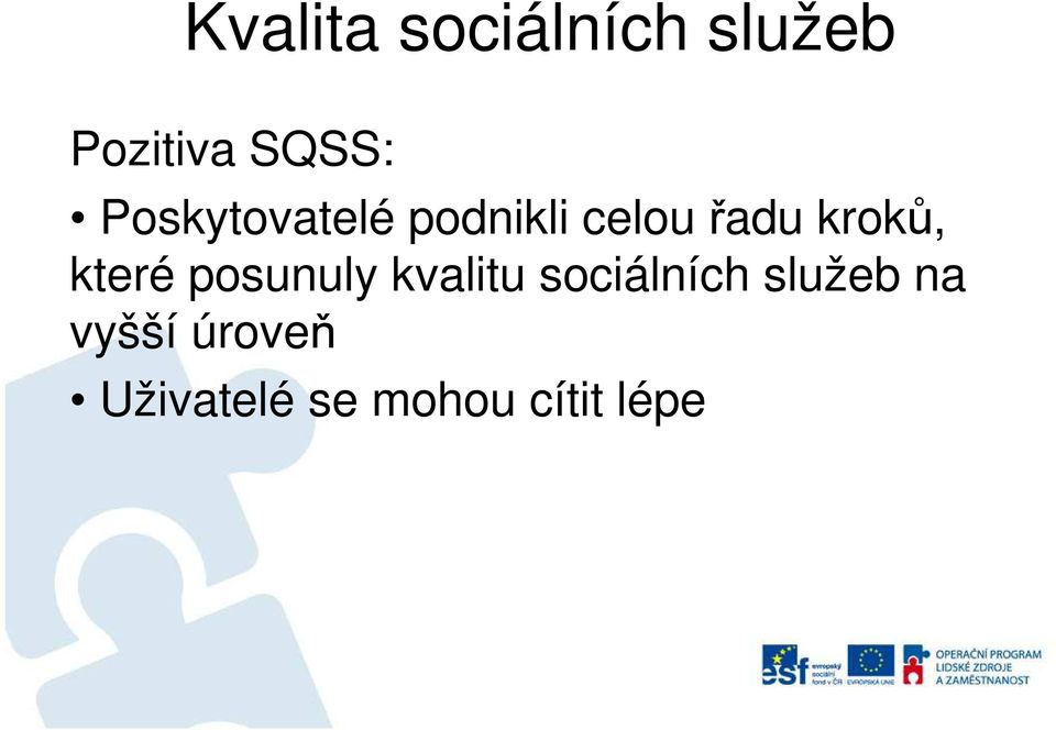 které posunuly kvalitu sociálních služeb
