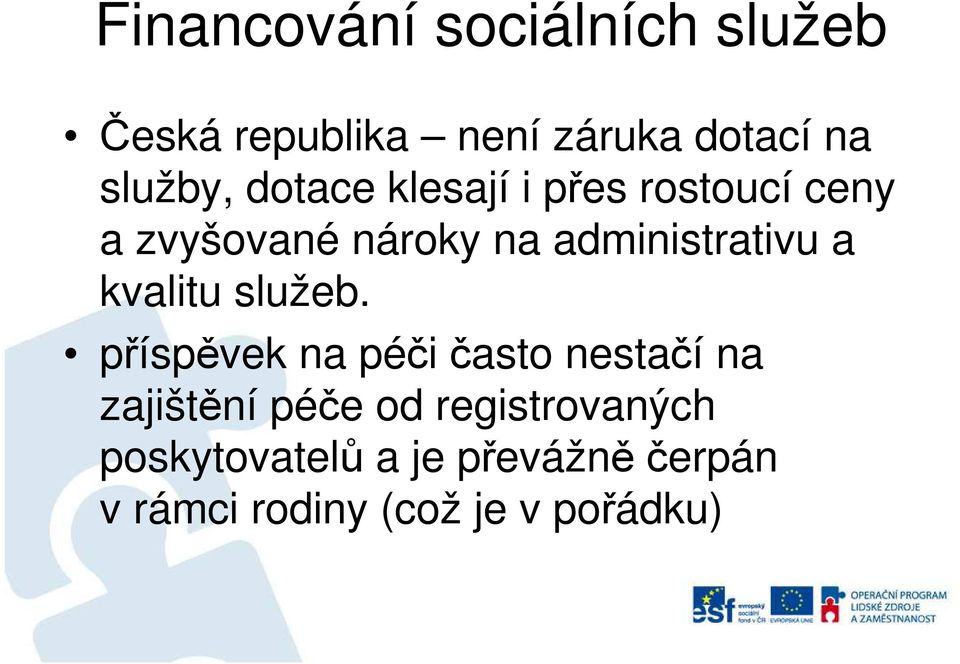 kvalitu služeb.