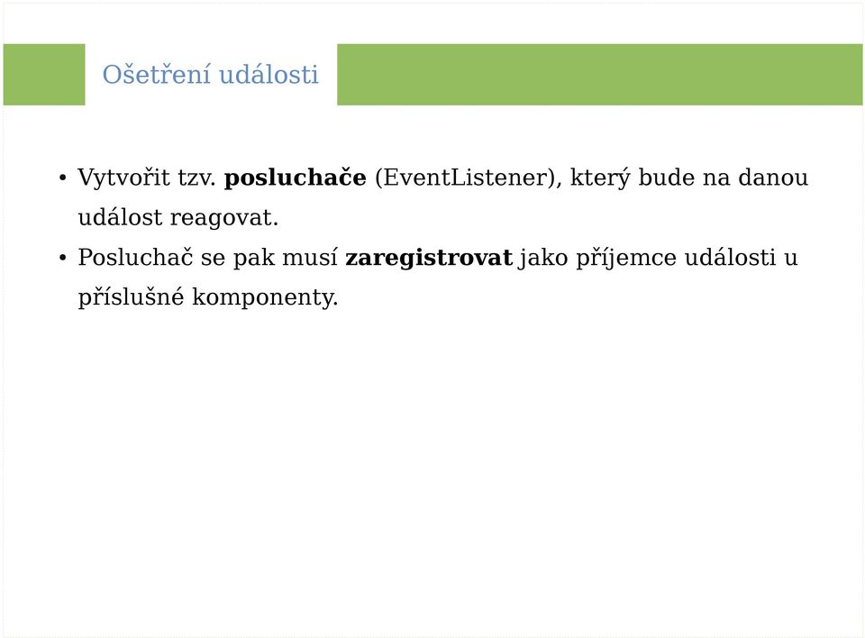 danou událost reagovat.