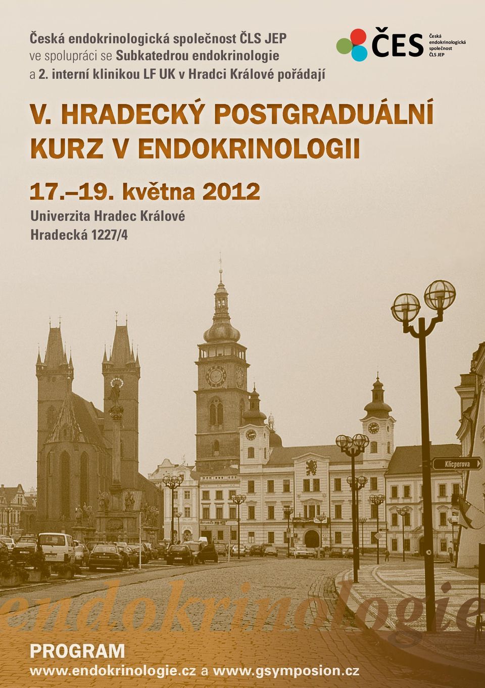 interní klinikou LF UK v Hradci Králové pořádají Univerzita Hradec