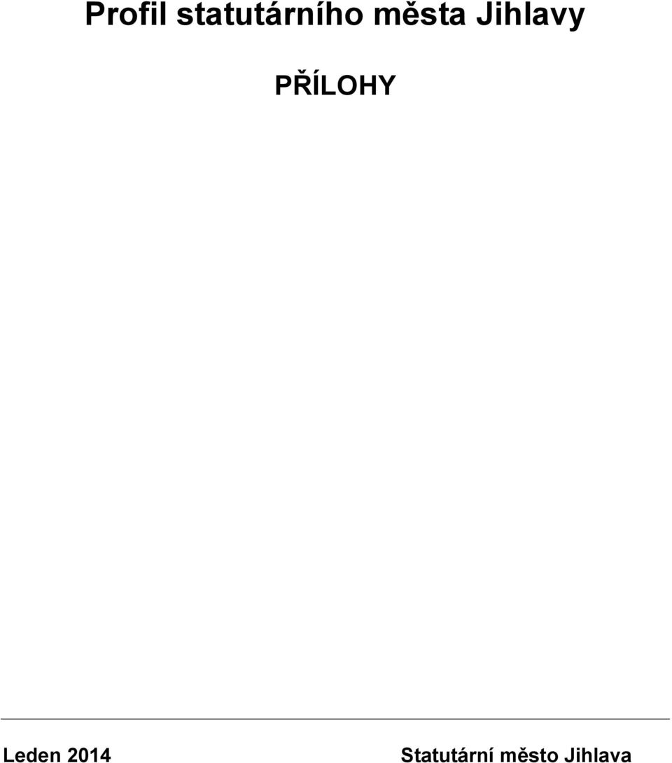PŘÍLOHY Leden 2014