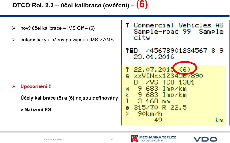 IMS Off (6) automaticky uložený po vypnutí IMS v