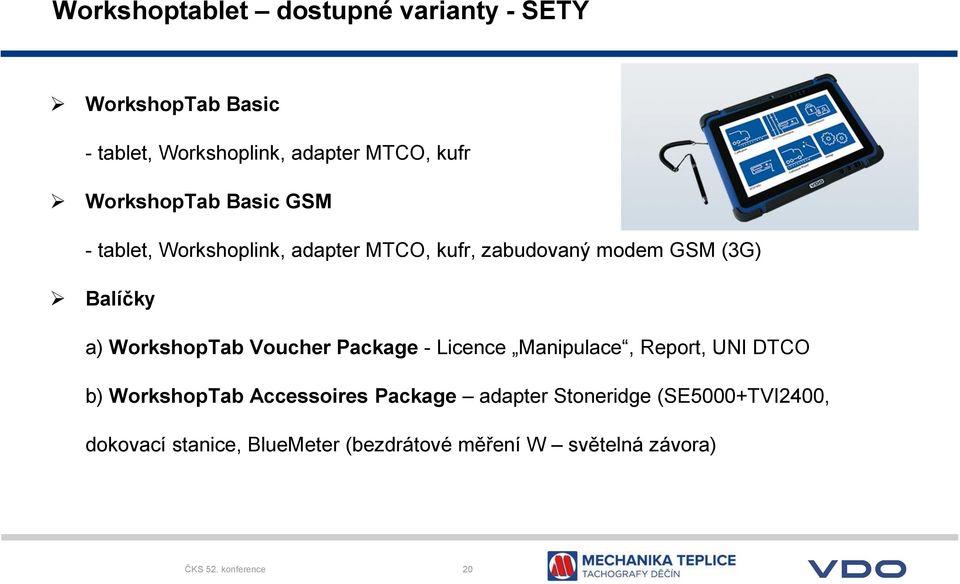 WorkshopTab Voucher Package - Licence Manipulace, Report, UNI DTCO b) WorkshopTab Accessoires Package