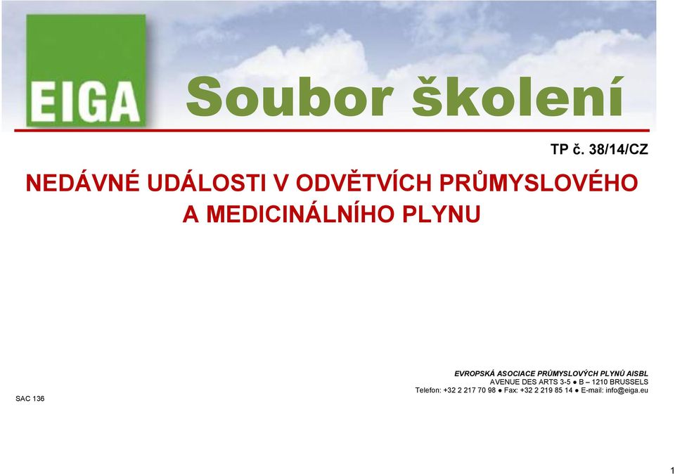 MEDICINÁLNÍHO PLYNU SAC 136 EVROPSKÁ ASOCIACE PRŮMYSLOVÝCH