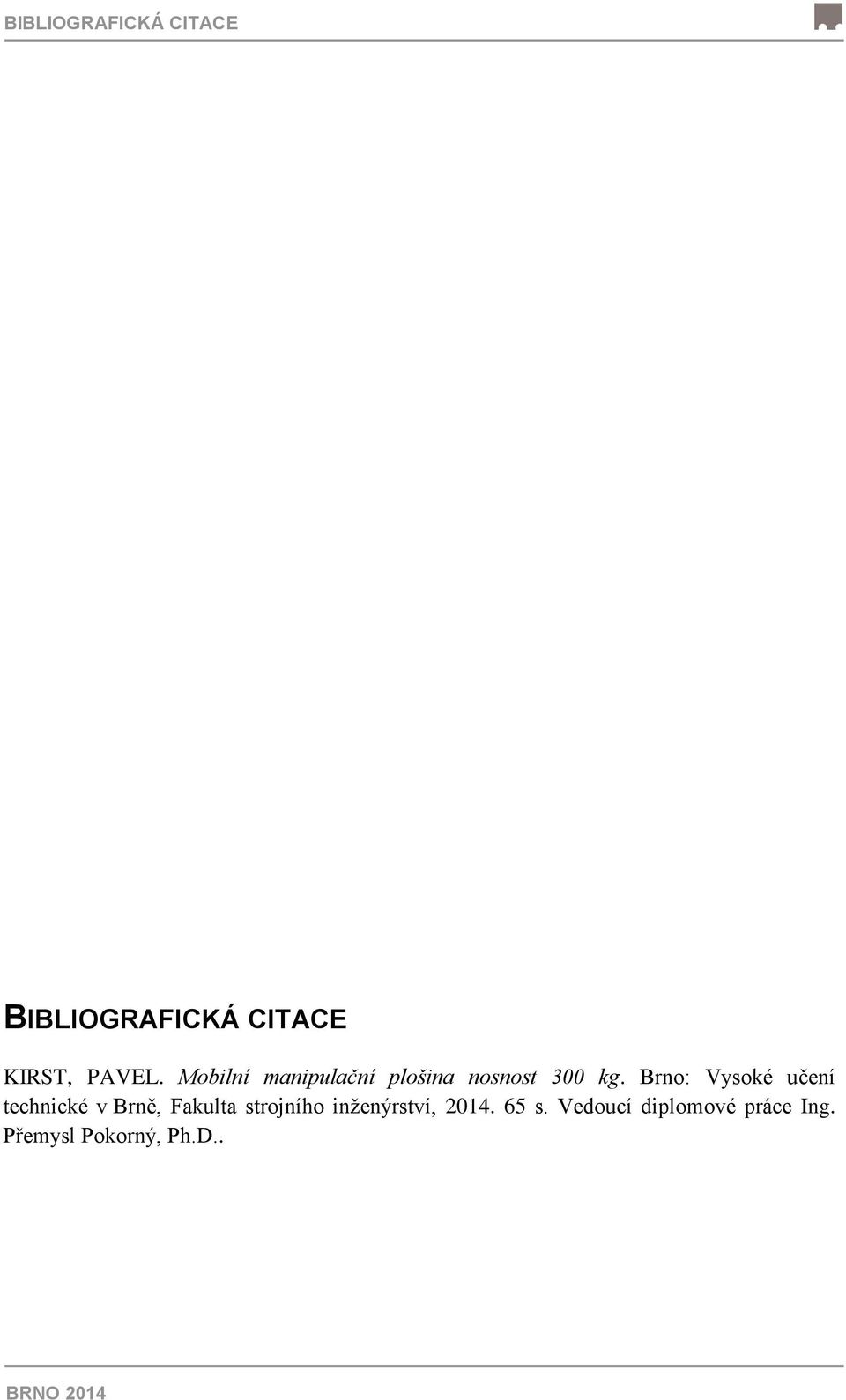 Brno: Vysoké učení technické v Brně, Fakulta strojního