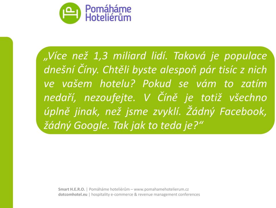 Pokud se vám to zatím nedaří, nezoufejte.