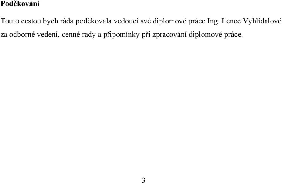 Lence Vyhlídalové za odborné vedení, cenné