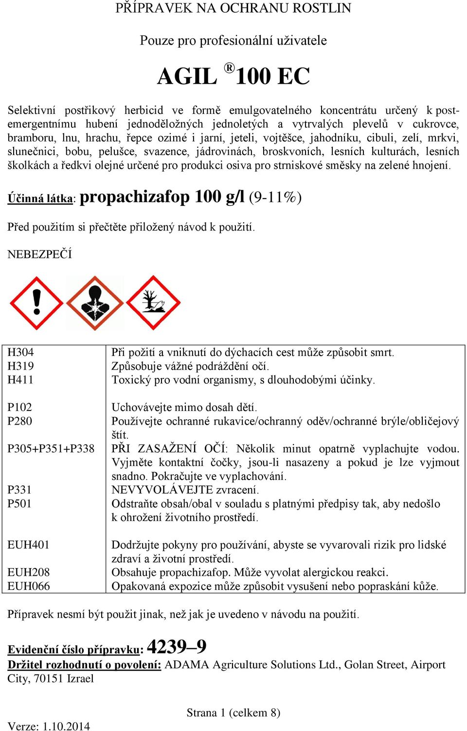 broskvoních, lesních kulturách, lesních školkách a ředkvi olejné určené pro produkci osiva pro strniskové směsky na zelené hnojení.