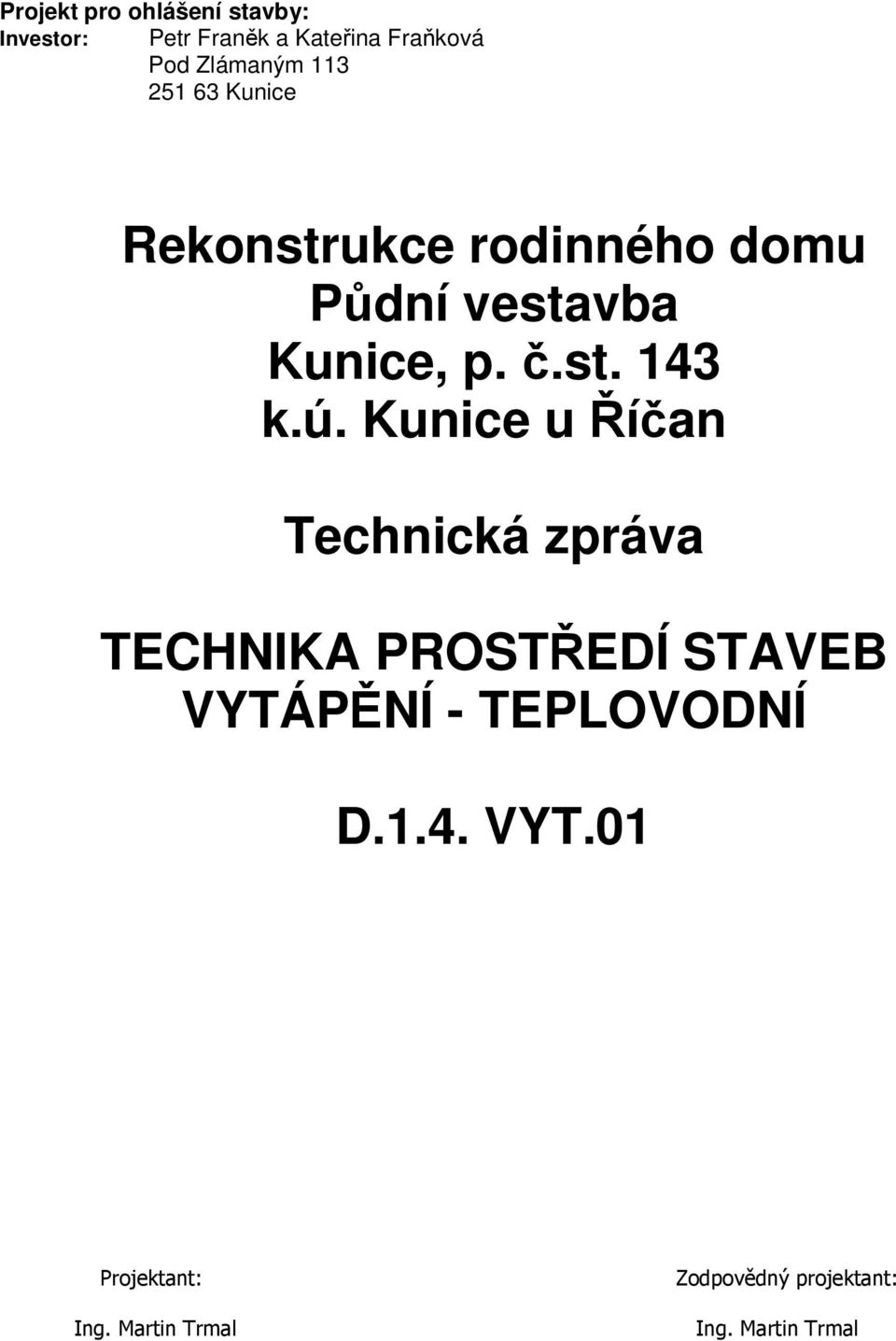 Kunice, p. č.st. 143 k.ú.