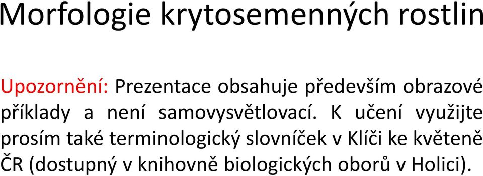 K učení využijte prosím také terminologický slovníček v Klíči