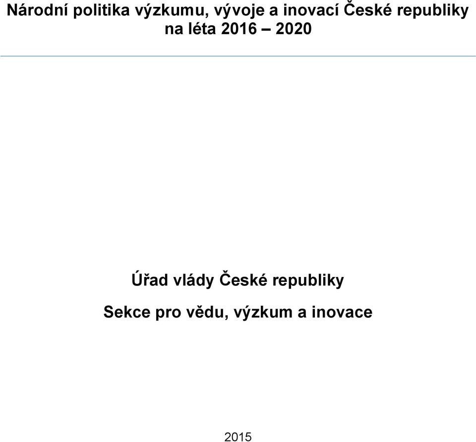 2016 2020 Úřad vlády České