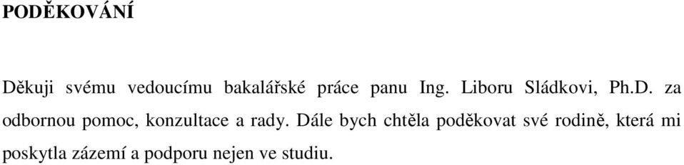 za odbornou pomoc, konzultace a rady.