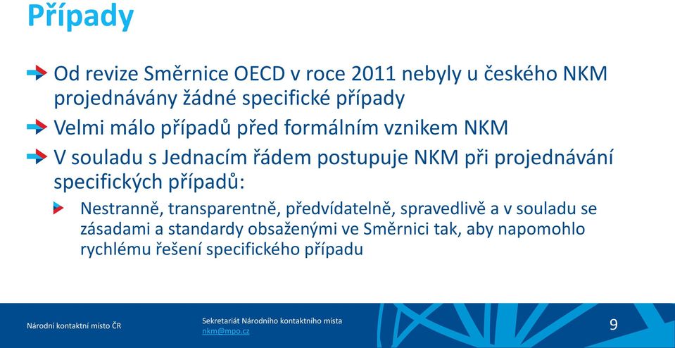 projednávání specifických případů: Nestranně, transparentně, předvídatelně, spravedlivě a v souladu