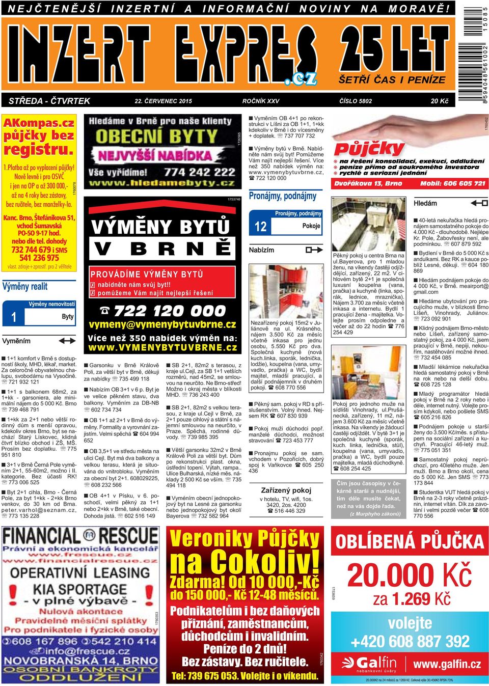 dohody 732 744 679 i SMS 541 236 975 vlast. zdroje+zprostř. pro 2 věřitele 1+1 komfort v Brně s dostupností školy, MHD, lékař, market. Za celoročně obyvatelnou chalupu, svobodárnu na Vysočině.