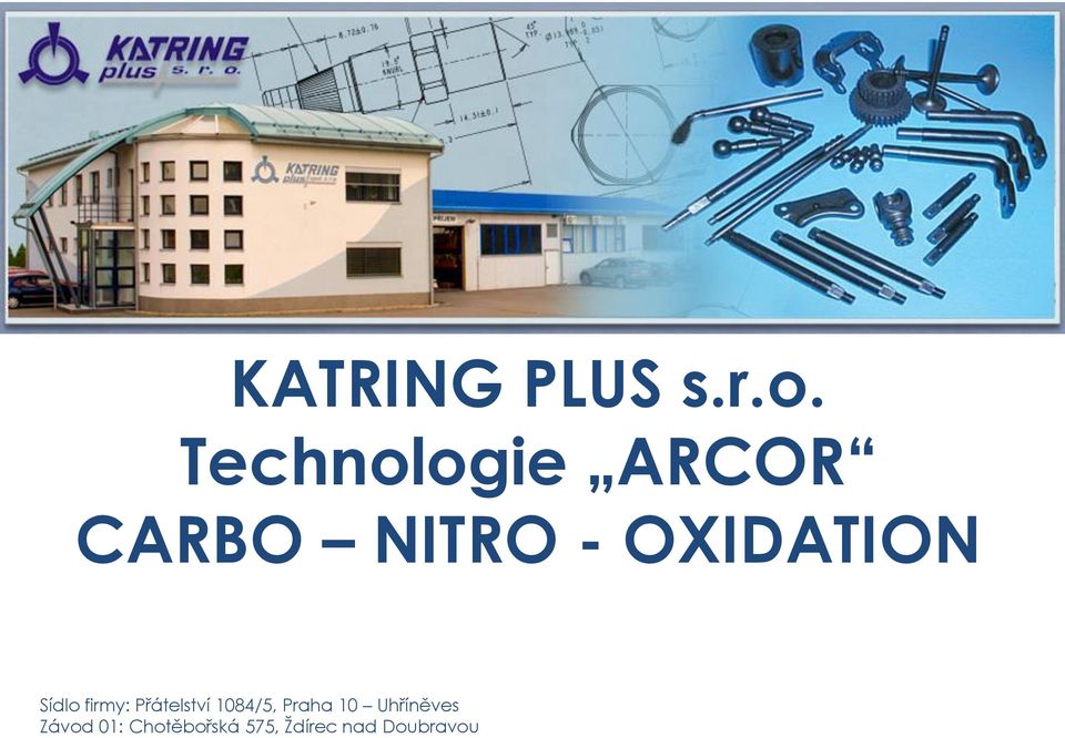 OXIDATION Sídlo firmy: Přátelství