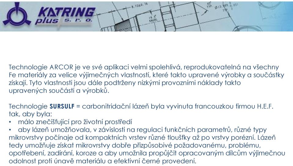 = carbonitridační lázeň byla vyvinuta francouzkou firmou H.E.F.