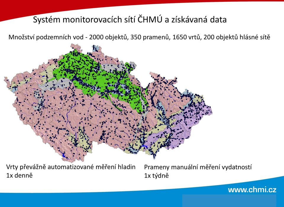 200 objektů hlásné sítě Vrty převážně automatizované