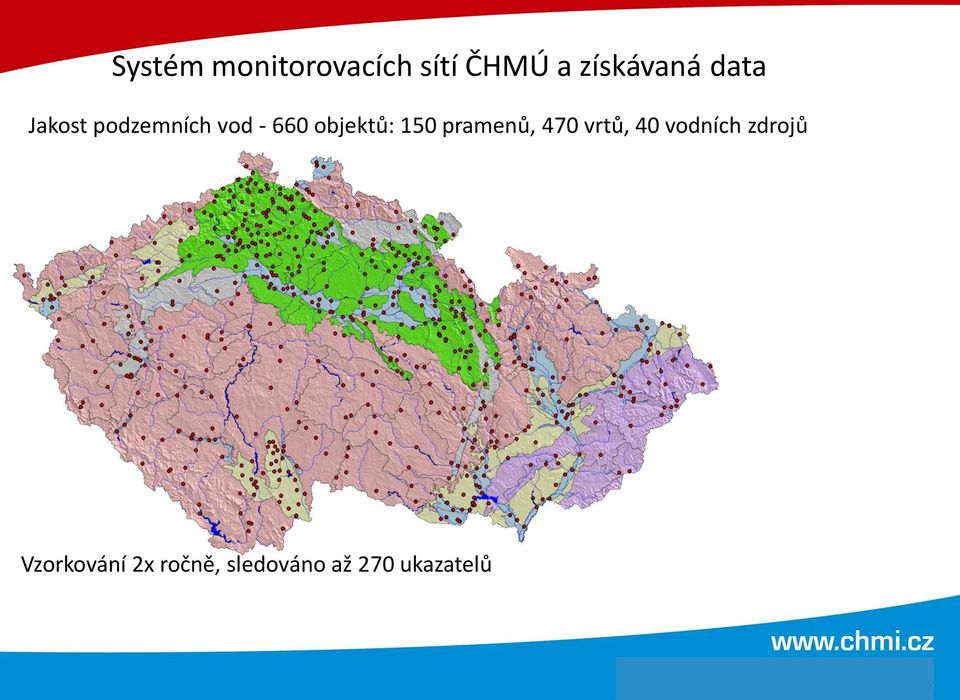 150 pramenů, 470 vrtů, 40 vodních zdrojů