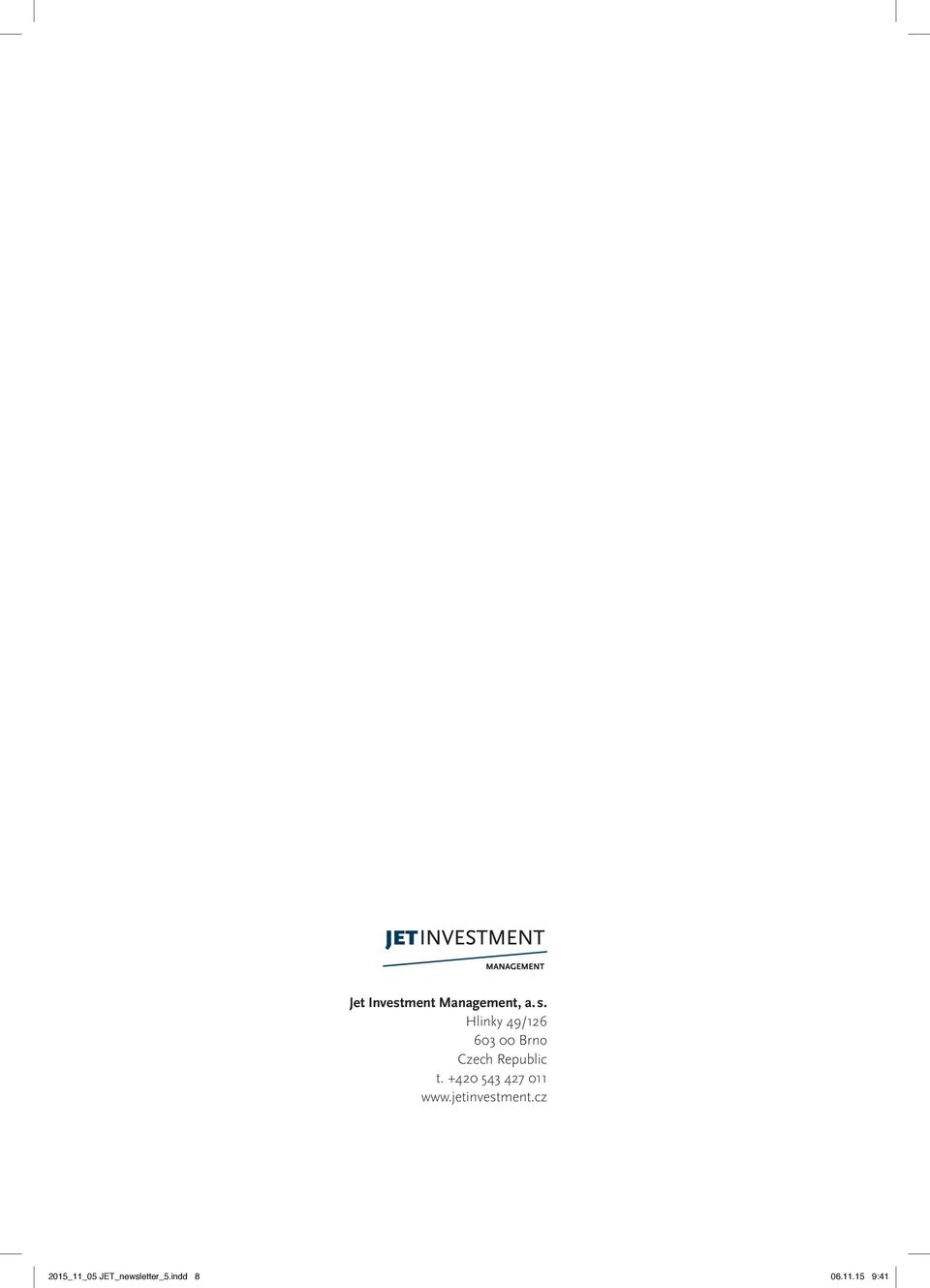 t. +420 543 427 011 www.jetinvestment.
