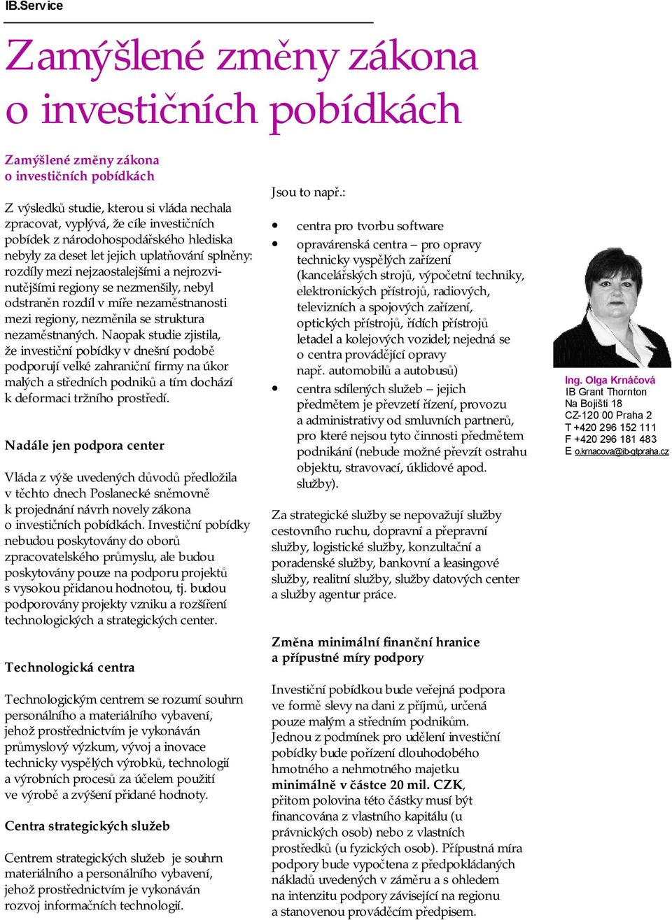 mezi regiony, nezměnila se struktura nezaměstnaných.