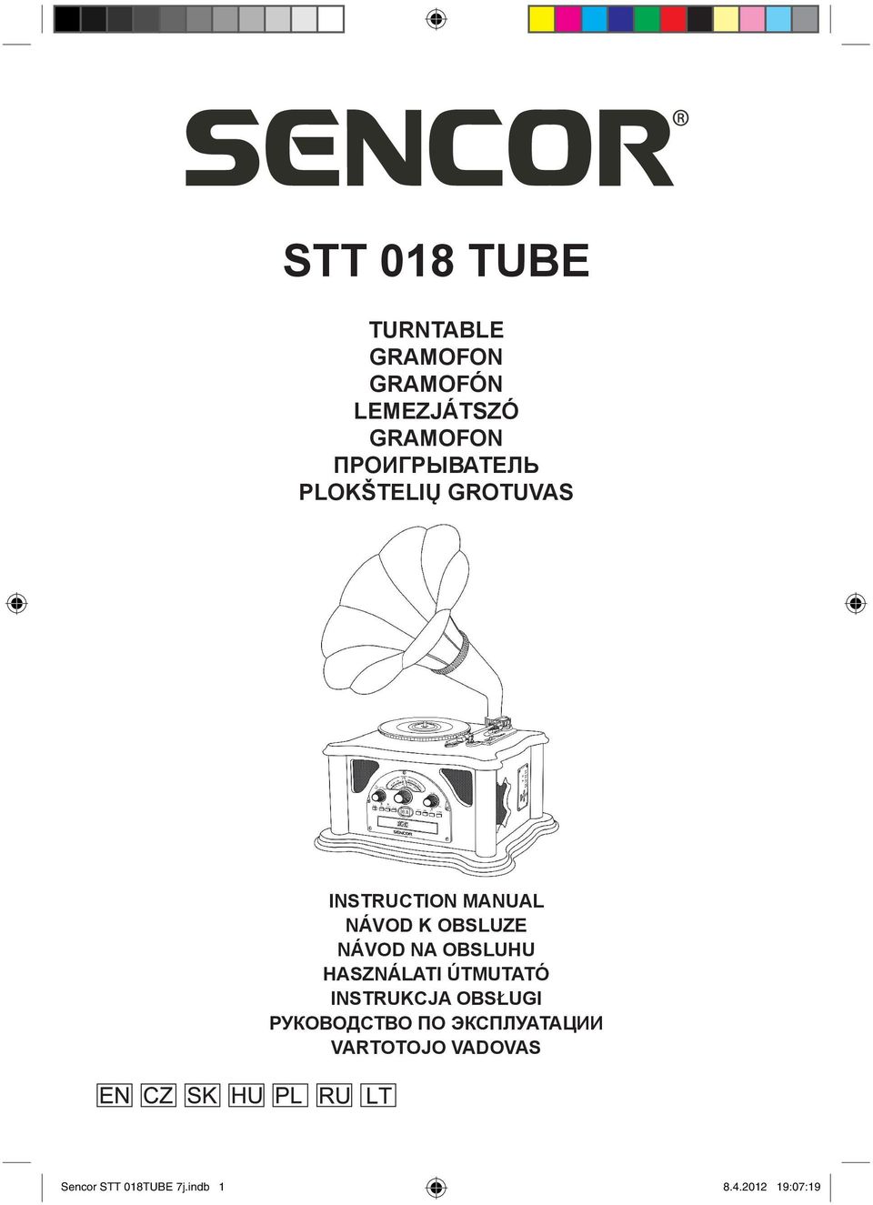 OBSLUZE NÁVOD NA OBSLUHU HASZNÁLATI ÚTMUTATÓ INSTRUKCJA