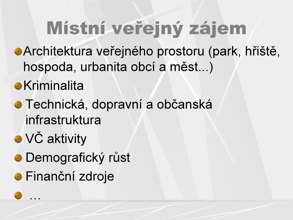 měst...) Kriminalita Technická, dopravní a občanská