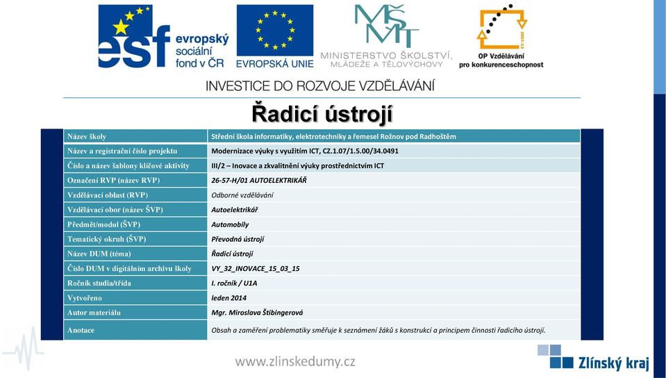 Obsah a zaměření problematiky směřuje k