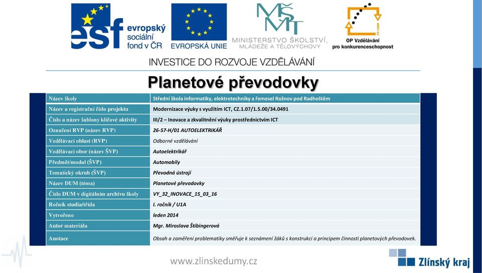 a zaměření problematiky směřuje k seznámení žáků s