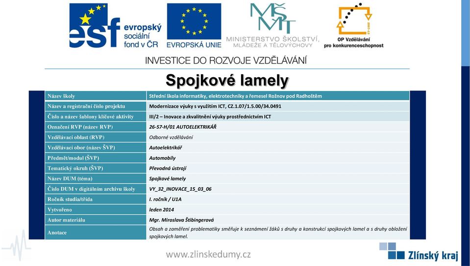 0491 III/2 Inovace a zkvalitnění výuky prostřednictvím ICT Spojkové lamely VY_32_INOVACE_15_03_06