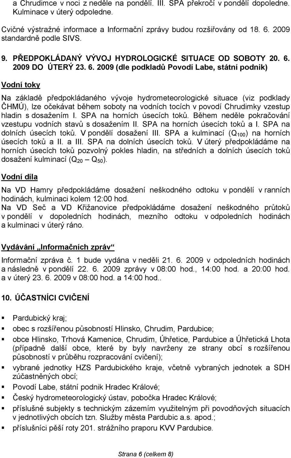 2009 DO ÚTERÝ 23. 6.