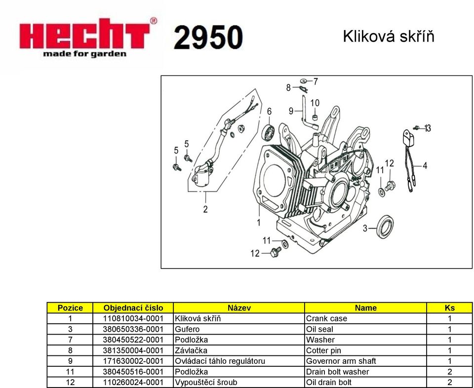 1 9 171630002-0001 Ovládací táhlo regulátoru Governor arm shaft 1 11