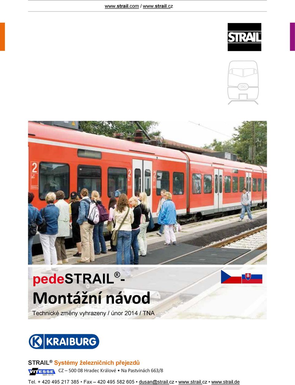 únor 2014 / TNA STRAIL Systémy železničních přejezdů CZ 500 08