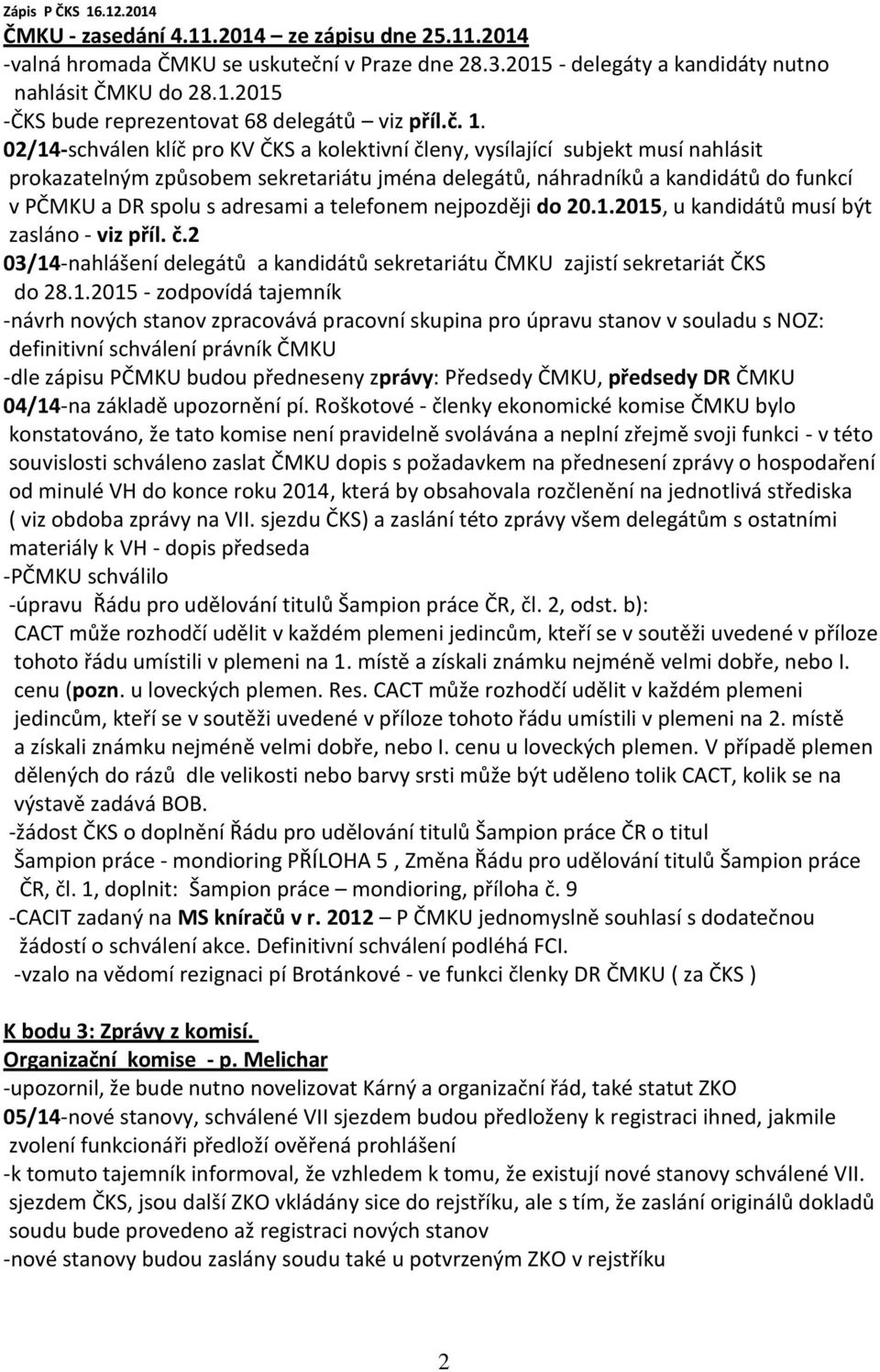adresami a telefonem nejpozději do 20.1.
