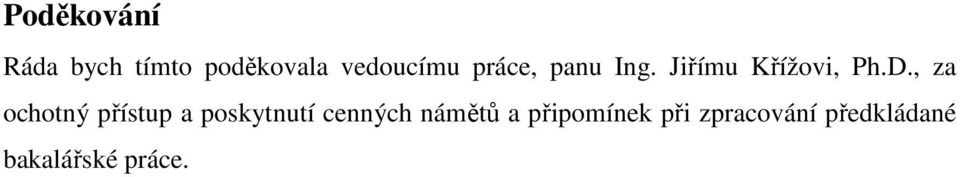 , za ochotný přístup a poskytnutí cenných