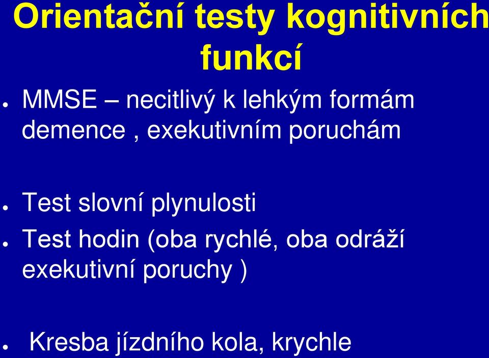 slovní plynulosti Test hodin (oba rychlé, oba