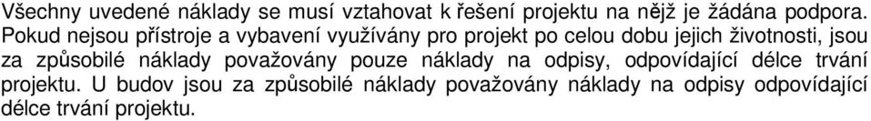 jsou za způsobilé náklady považovány pouze náklady na odpisy, odpovídající délce trvání