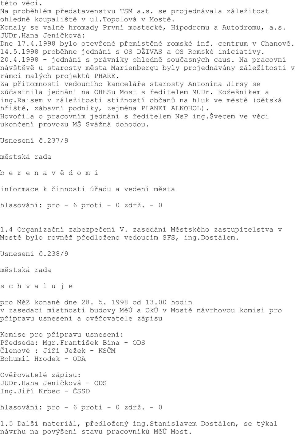 Na pracovní návštěvě u starosty města Marienbergu byly projednávány záležitosti v rámci malých projektů PHARE.