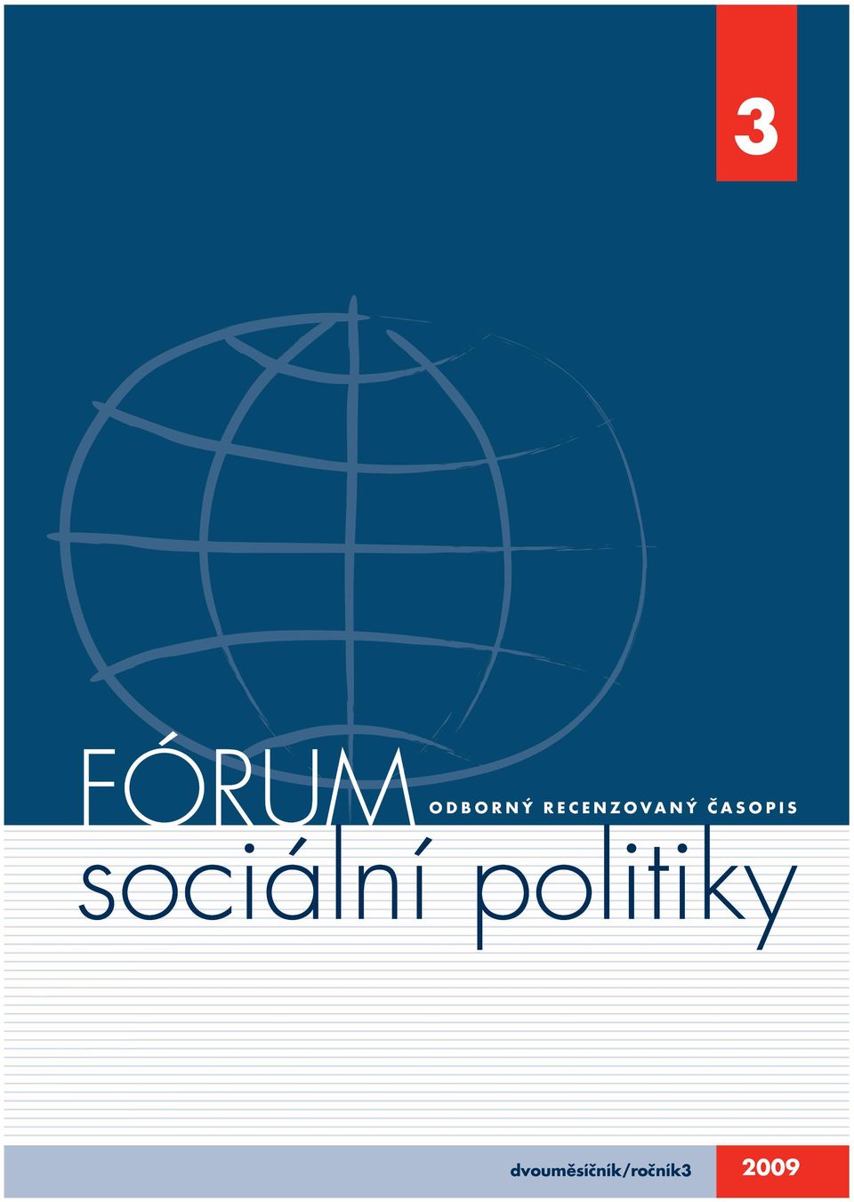 at regiona, nationa, and internationa úrovni formuovaný pode aktuáních potøeb orgánù státní eves, formuated in accordance with the current needs správy, popøípadì neziskových èi privátních subjektù.