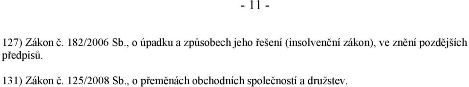 zákon), ve znění pozdějších předpisů.