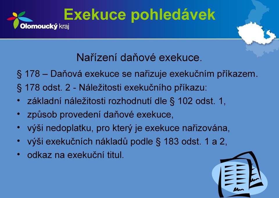 2 - Náležitosti exekučního příkazu: základní náležitosti rozhodnutí dle 102 odst.