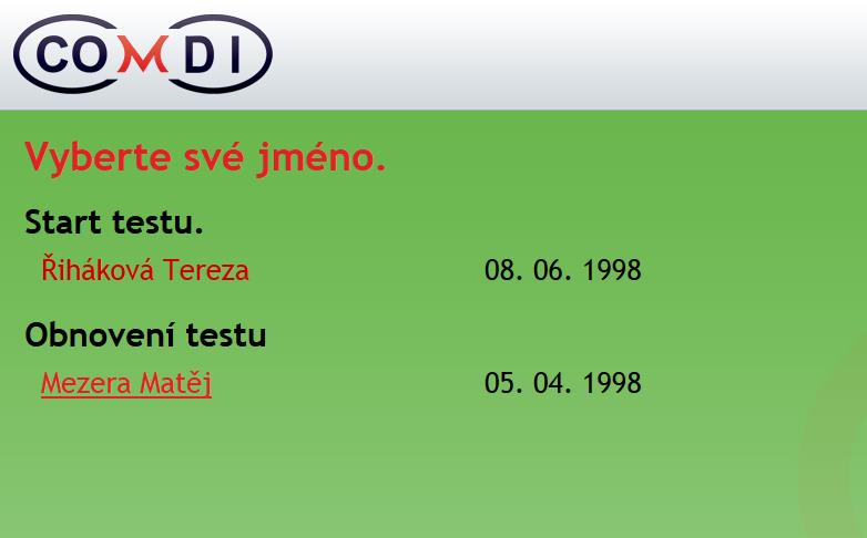 6. OBNOVENÍ TESTU, UKONČENÍ TESTU V případě technických problémů zaviněných například pádem počítačové sítě, či výpadkem proudu, poruchou počítače apod.