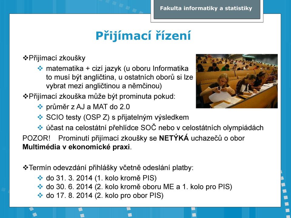 0 SCIO testy (OSP Z) s přijatelným výsledkem účast na celostátní přehlídce SOČ nebo v celostátních olympiádách POZOR!